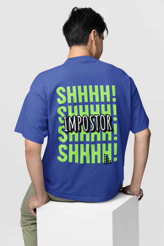 SHHHHH IMPOSTER Oversized Royal Blue Printed Tshirt Unisex