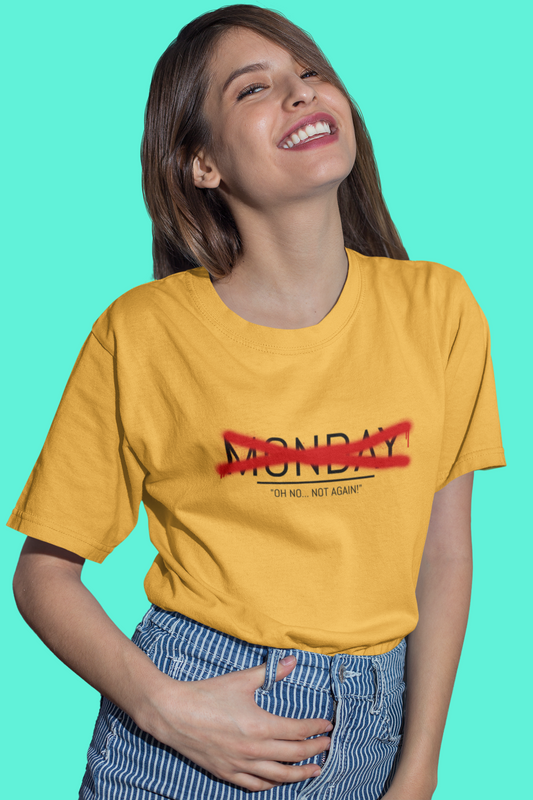 Monday Oh No Not Again printed Mustard Yello Unisex T-Shirt