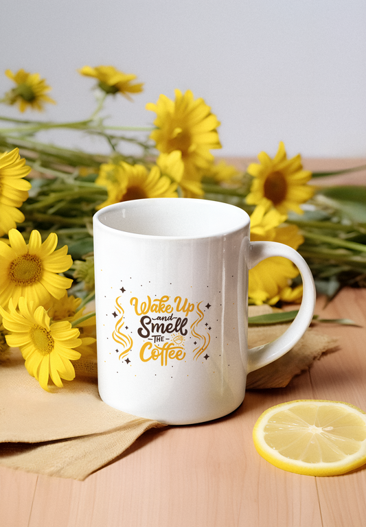 Wake up and smell the coffee printed White Coffee Mug