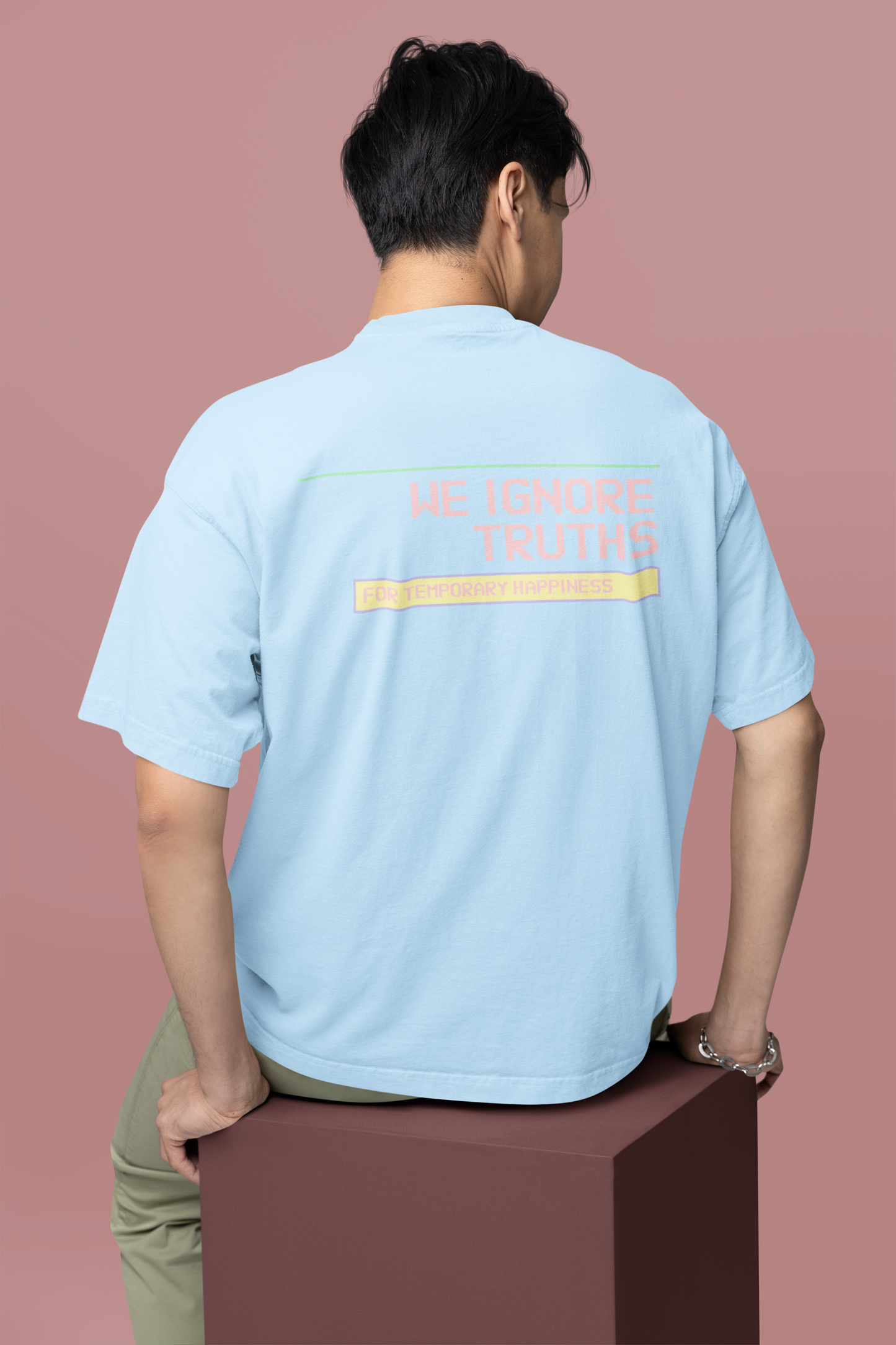 We Ignore Truths For Temporary Happiness Oversized Baby Blue Front and Back Printed T-shirt Unisex