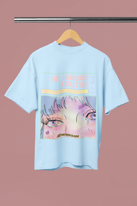 We Ignore Truths For Temporary Happiness Oversized Baby Blue Front and Back Printed T-shirt Unisex